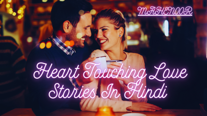 Heart Touching Love Stories In Hindi