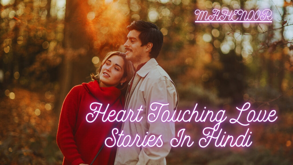 Heart Touching Love Stories In Hindi 