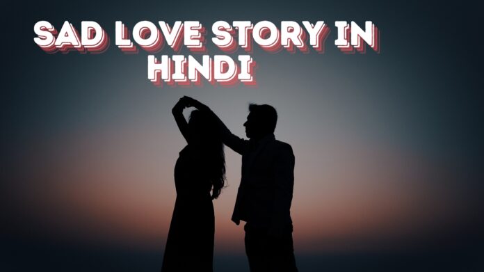 True Love Story In Hindi